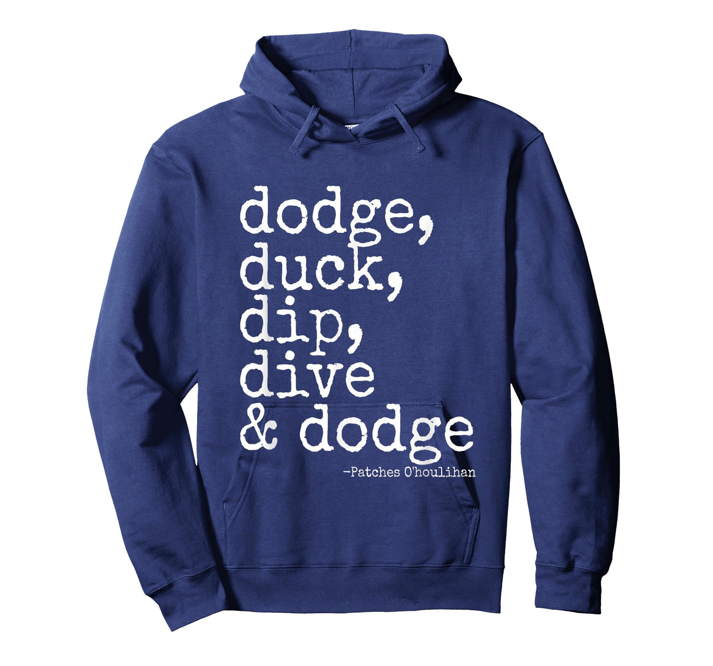 Dodge, Duck, Dip, Dive and Dodge - Dodgeball T-Shirt