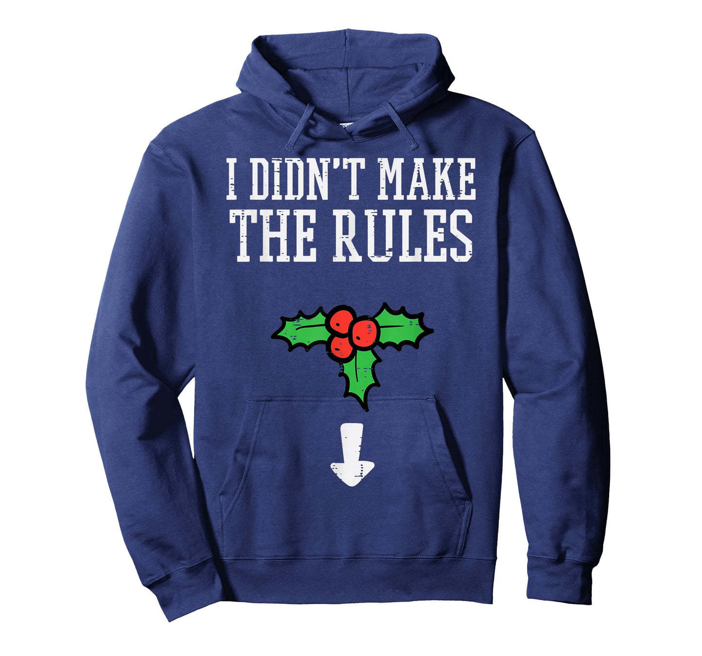 Christmas I Didnt Make Rules Mistletoe Funny Xmas Men Women T-Shirt