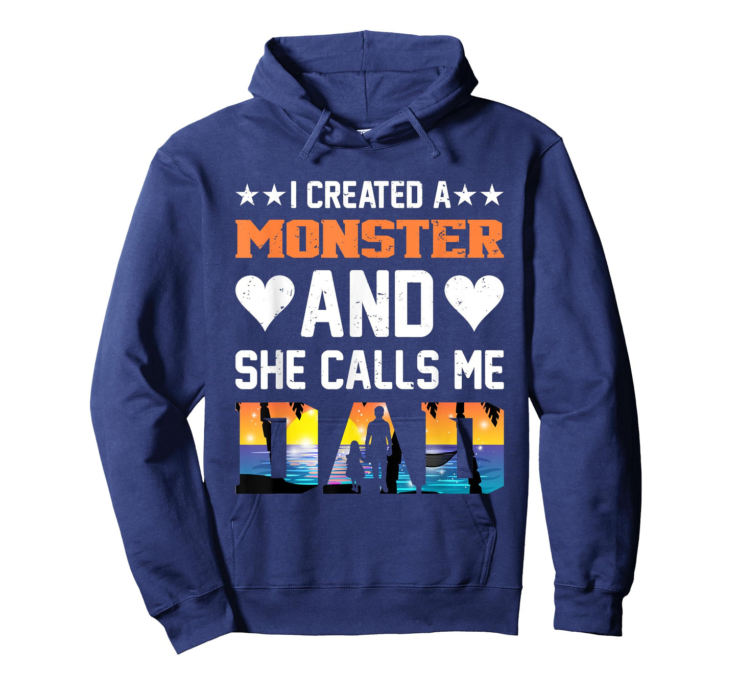 I Created A Monster And She Calls Me Dad Shirt - Funny Dad T-Shirt