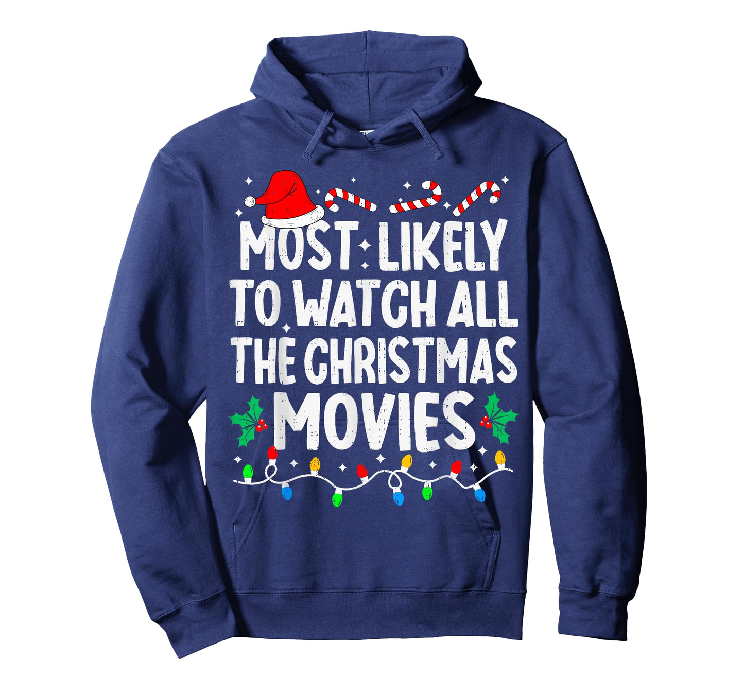 Most Likely Watch All The Christmas Movies Family Matching T-Shirt