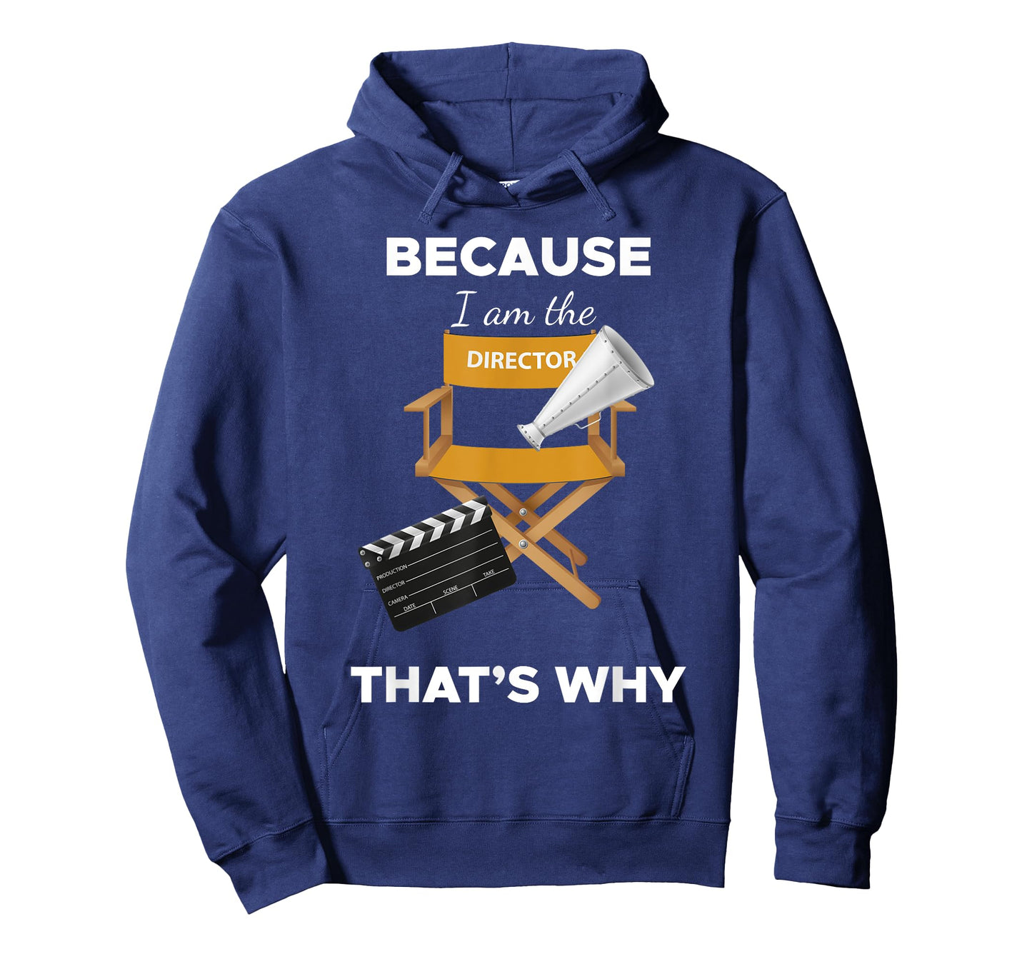 Because I Am the Director That's Why Film Movie Director Tee T-Shirt