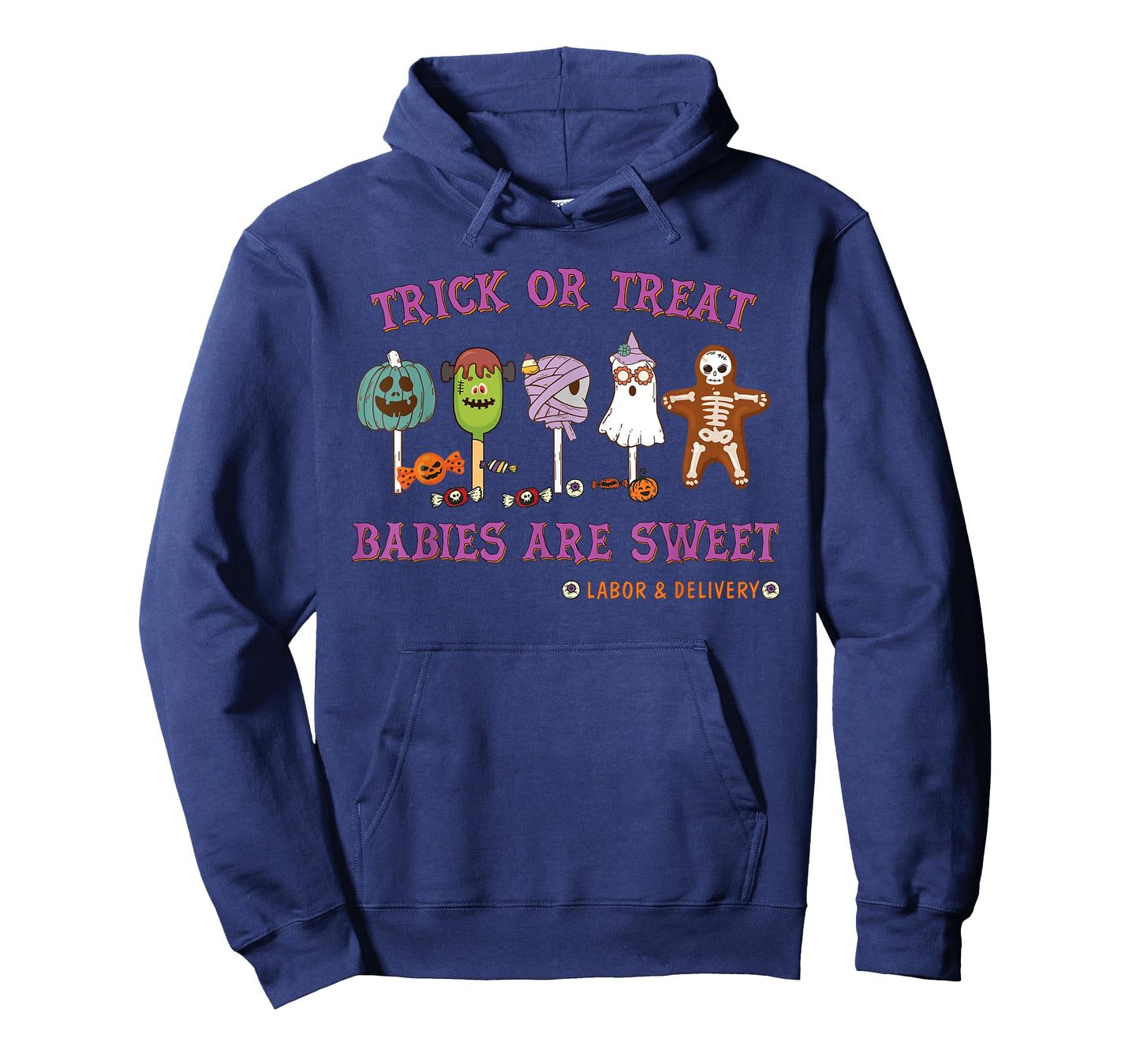 Trick or Treat Babies Are Sweet Labor & Delivery Halloween T-Shirt