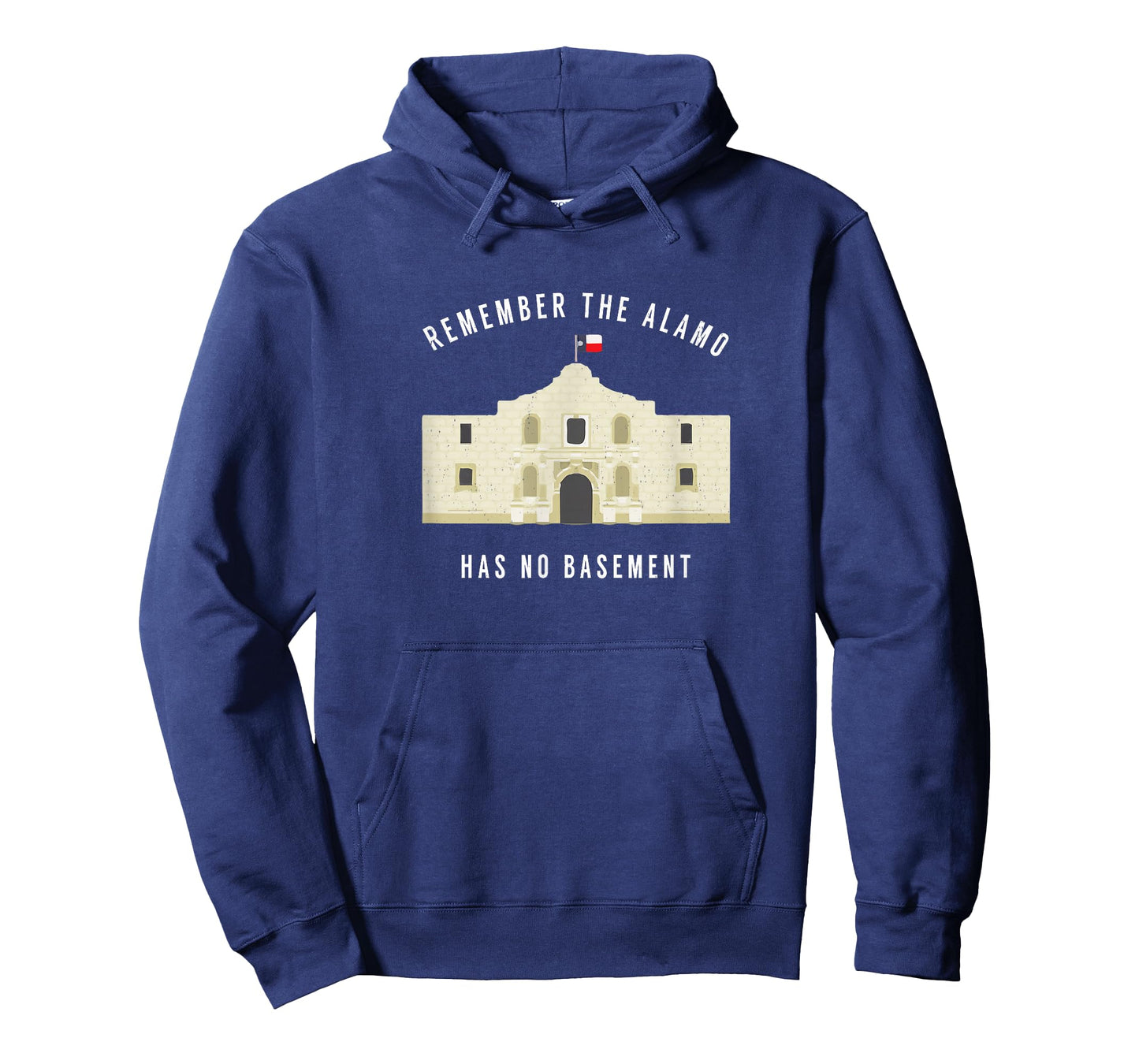 Remember the Alamo, has no basement T-Shirt