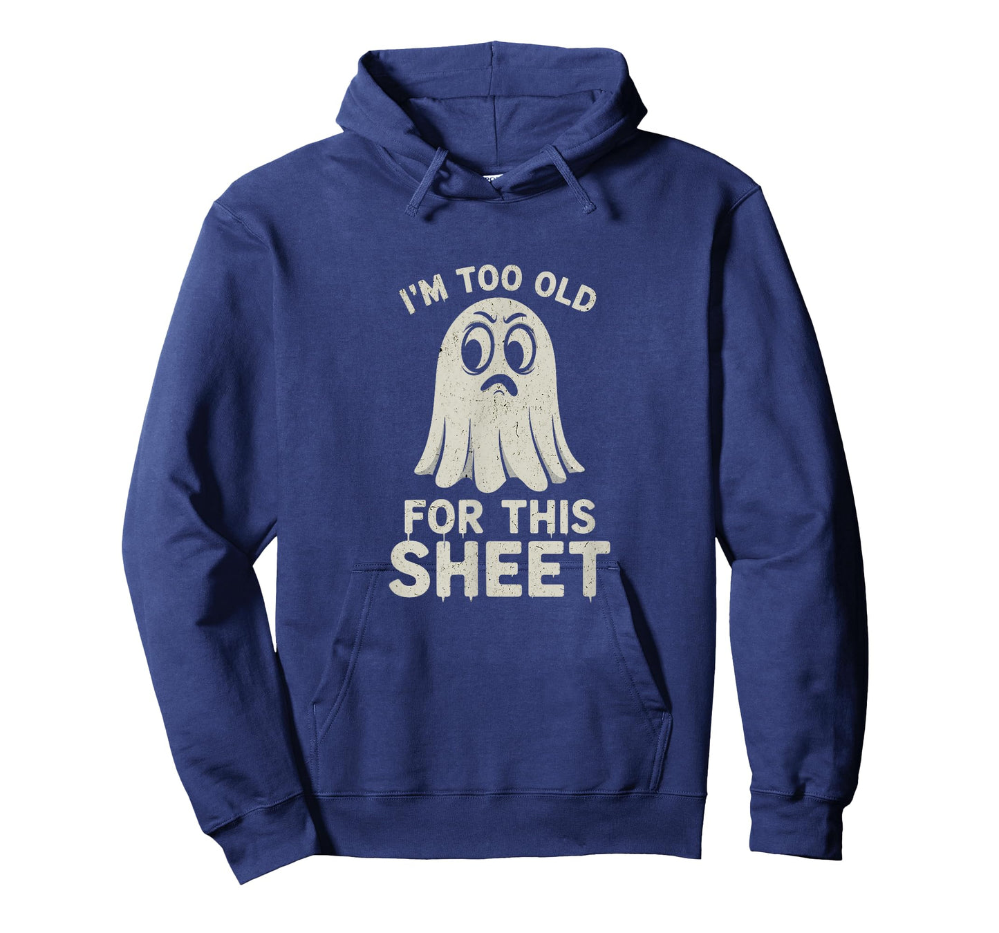 I'm Too Old for This Sheet Funny Halloween Ghost T-Shirt