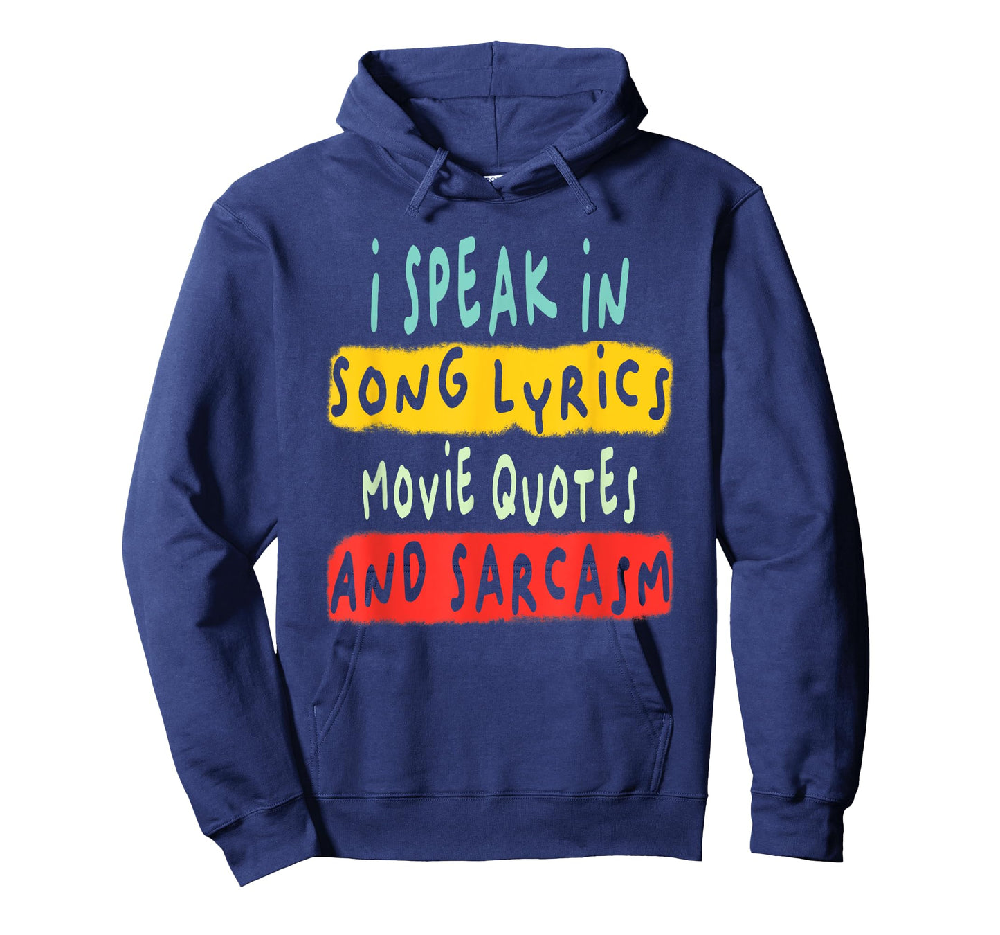 I Speak In Movie Quotes Song Lyrics And Sarcasm Fluent T-Shirt