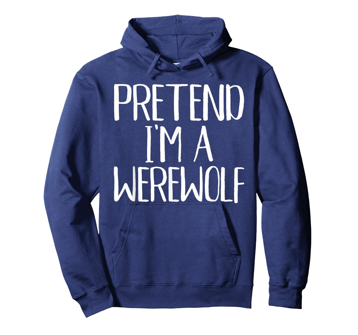 Pretend I'm A Werewolf Costume Family Funny Halloween Party T-Shirt