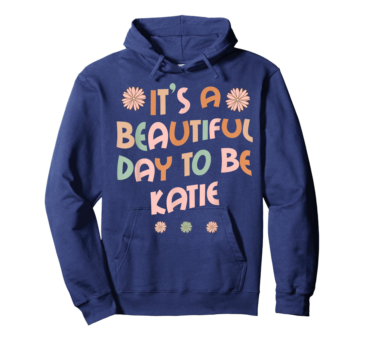 KATIE Personalized Name It's A Beautiful Day KATIE T-Shirt