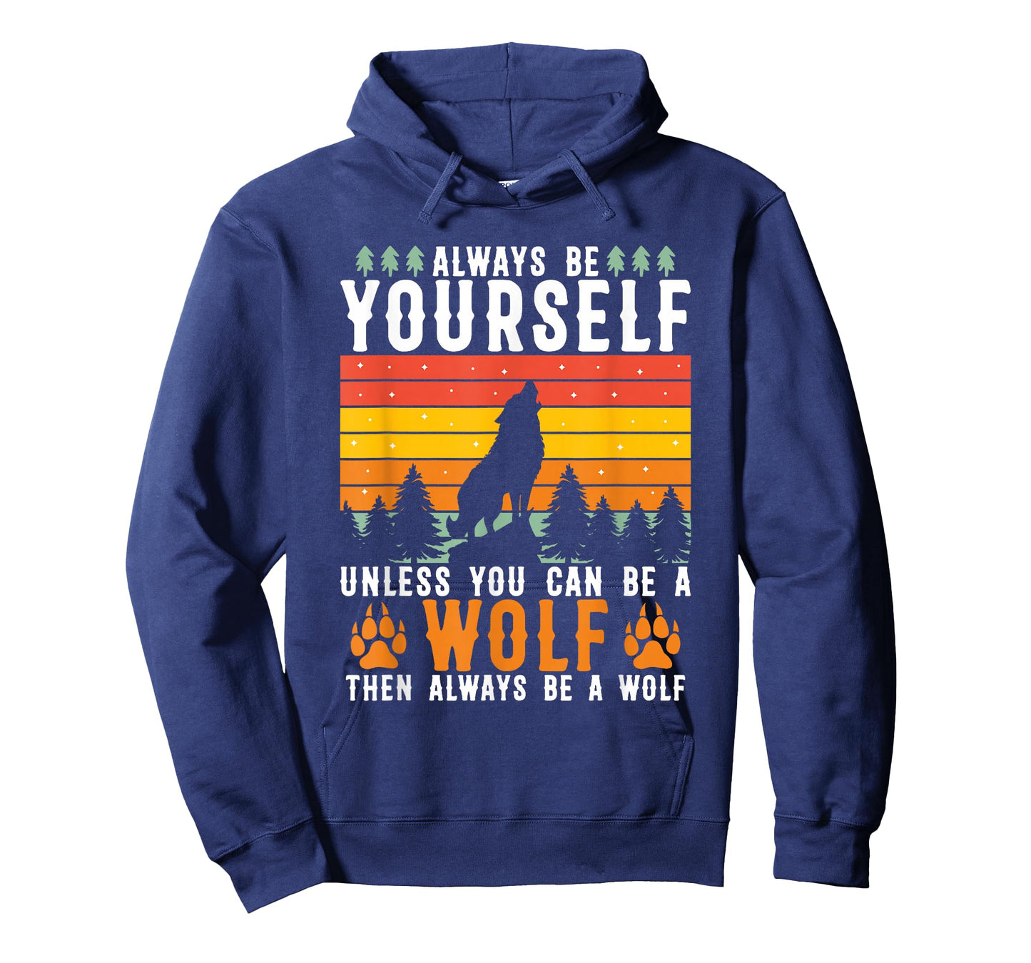 Always Be Yourself Unless You Can Be A Wolf T-Shirt