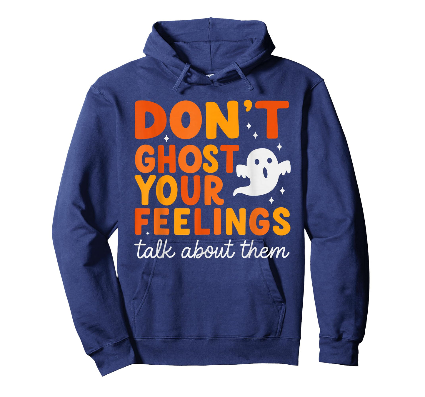 Don’t Ghost Your Feelings Cute Ghost Mental Health Quote T-Shirt
