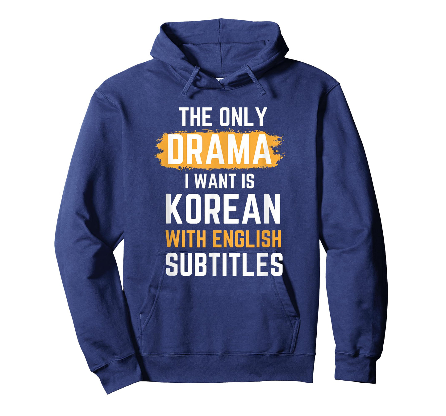 The Only Drama I Want Is Korean With English Subtitles T-Shirt