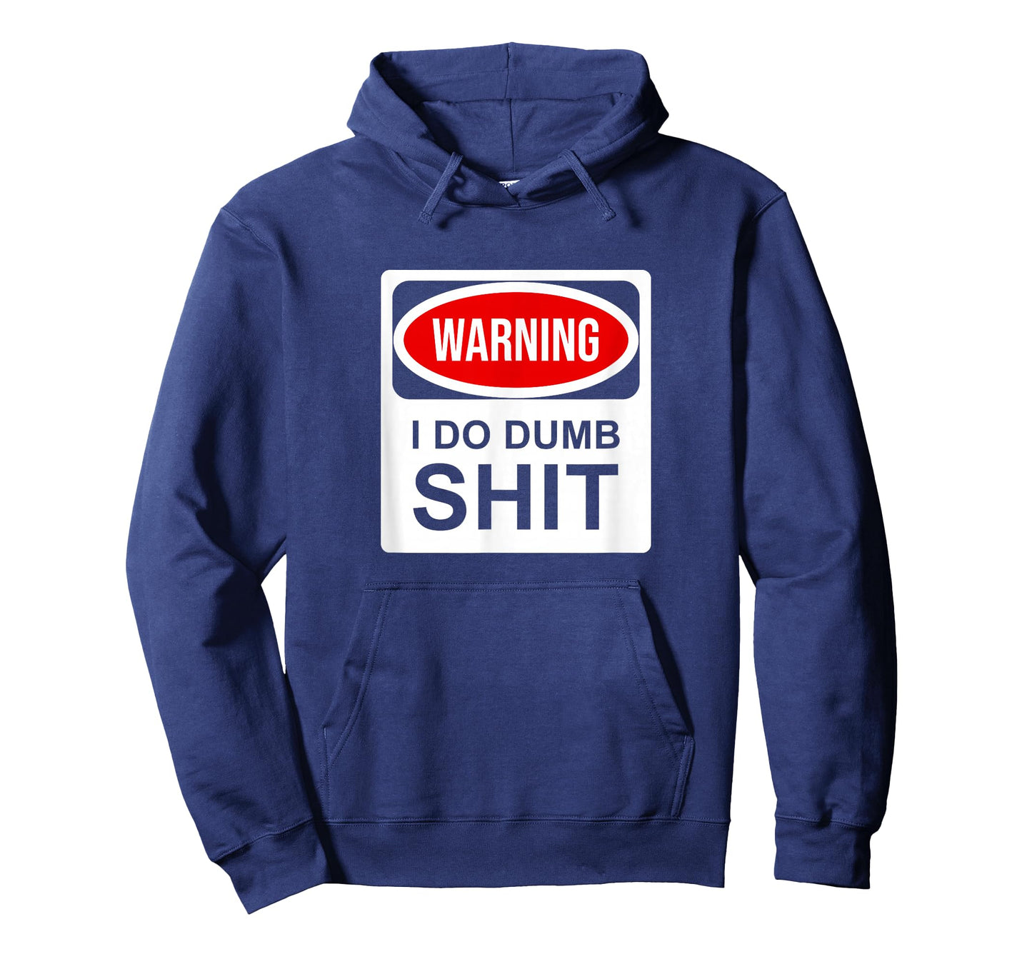 Warning I Do Dumb Shit T-Shirt