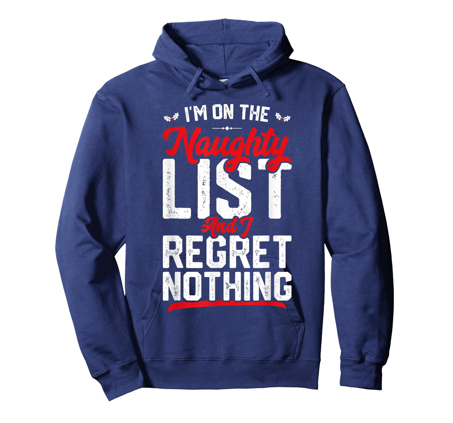 On The Naughty List and I Regret Nothing Funny Xmas T-Shirt