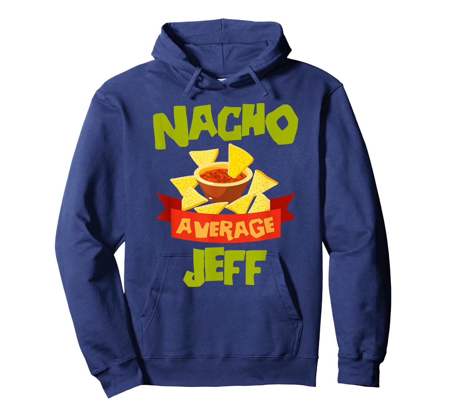 NACHO AVERAGE JEFF Funny Birthday Personalized Name Gift T-Shirt