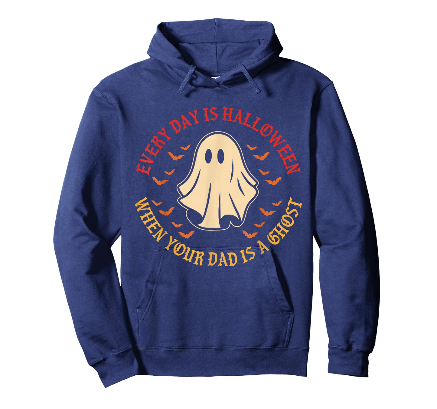 Every Day is Halloween When Your Dad is A Ghost Boo T-Shirt