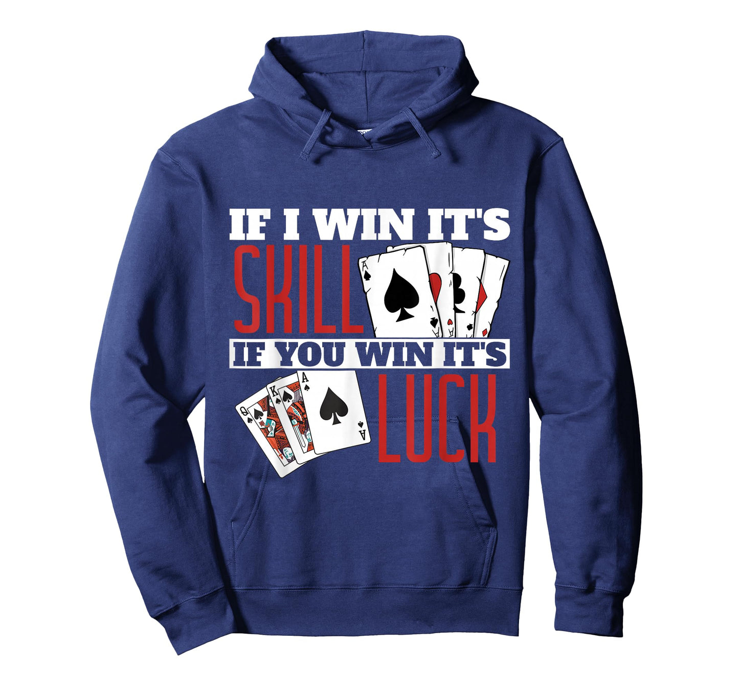 If I Win Its Skill Funny Poker Texas Holdem T-Shirt