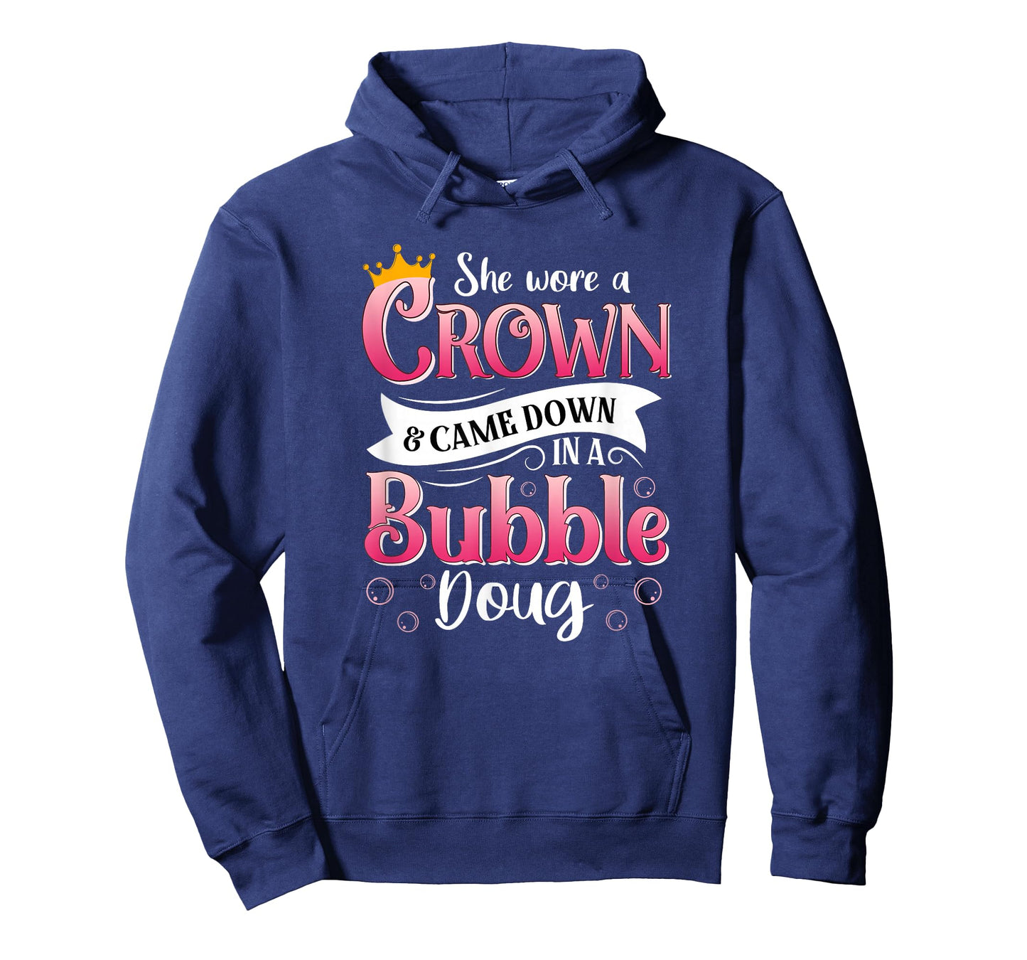 She Wore a Crown and Came Down in a Bubble Doug T-Shirt