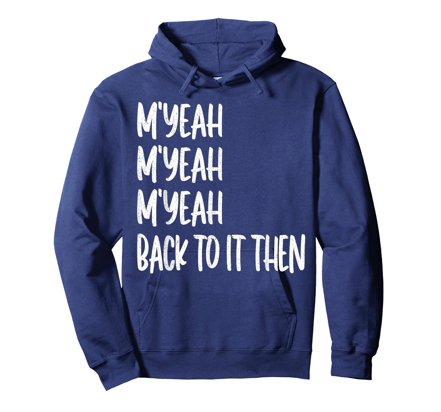 M'Yeah Back to It Then Meme Trend Present Chit Fun Vintage T-Shirt