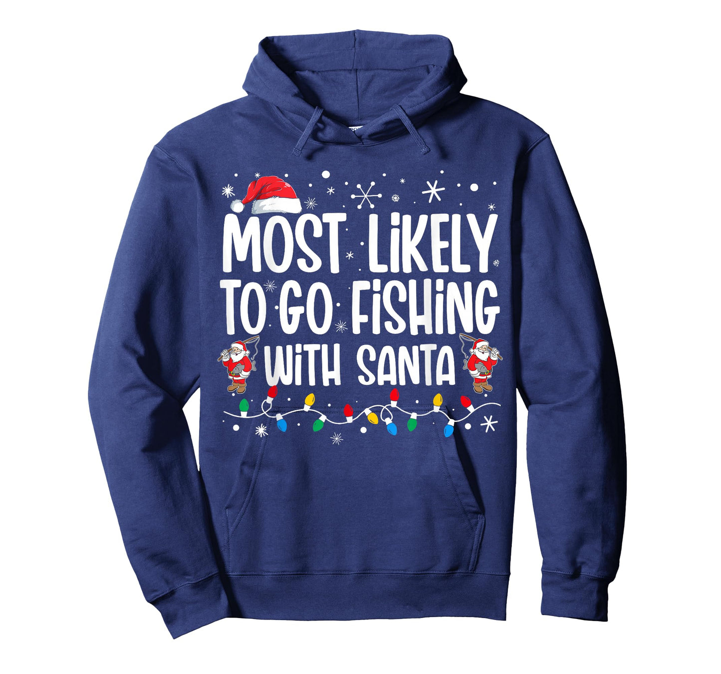 Most Likely To Go Fishing With Santa Funny Family Christmas T-Shirt
