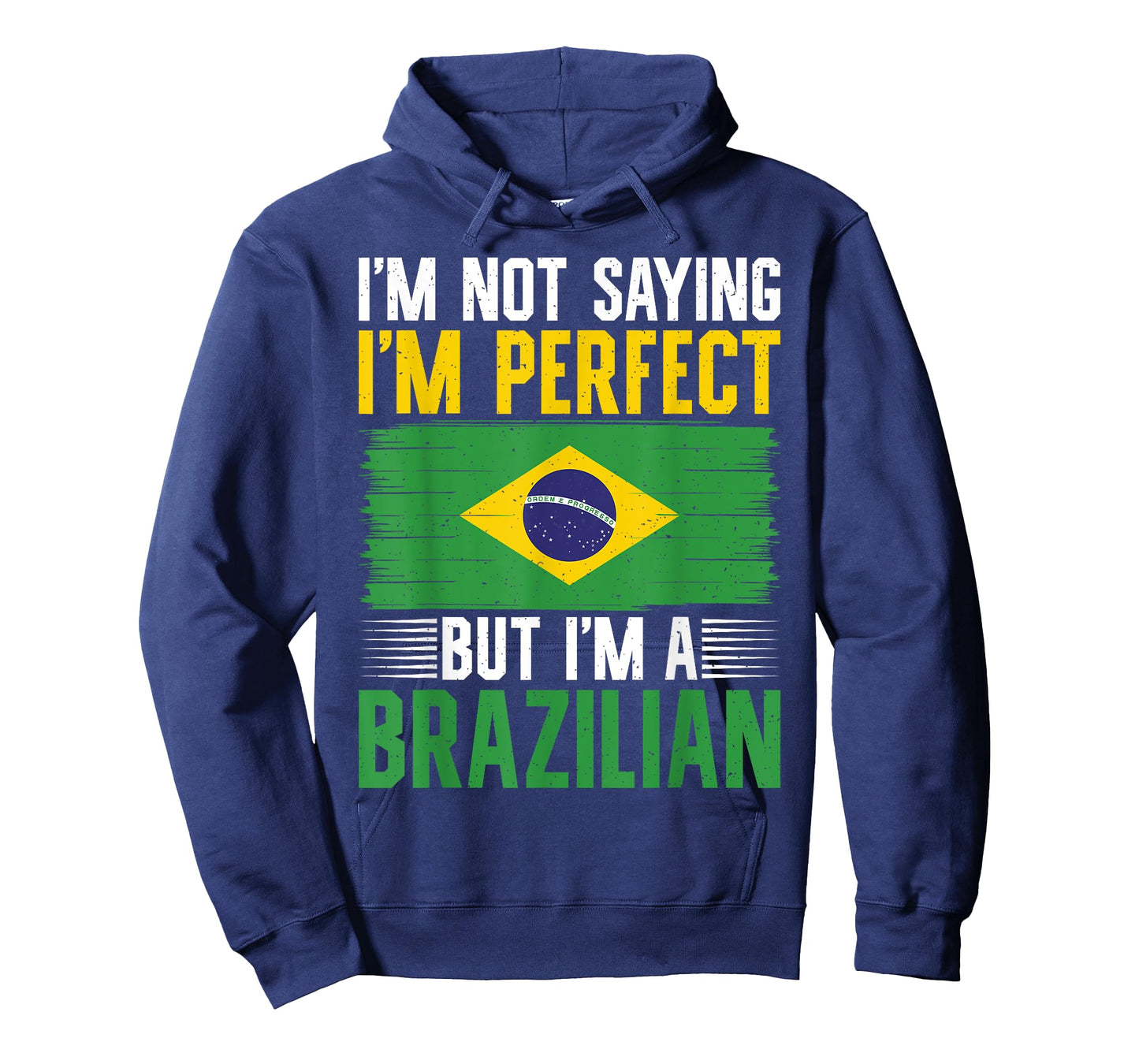 Im not saying im perfect but im a Brazilian T-Shirt