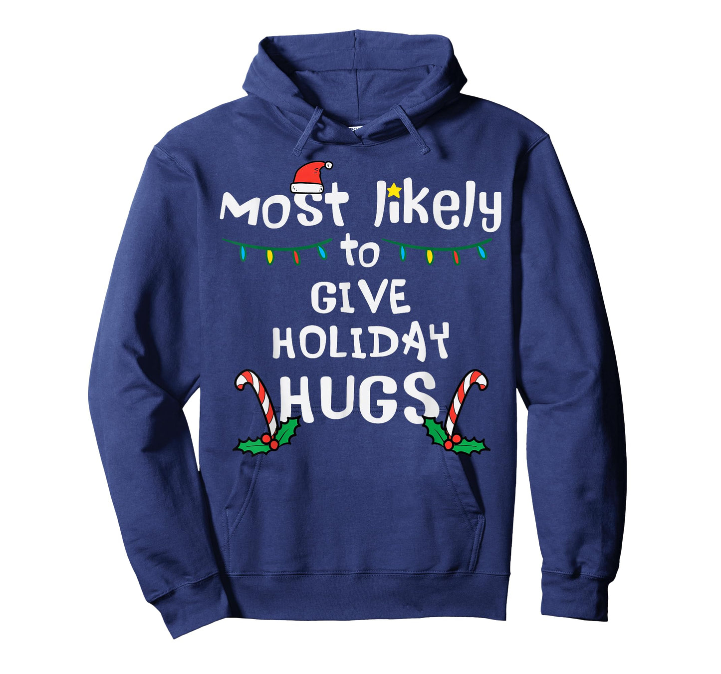Most Likely Give Holiday Hugs Christmas Xmas Family Matching T-Shirt