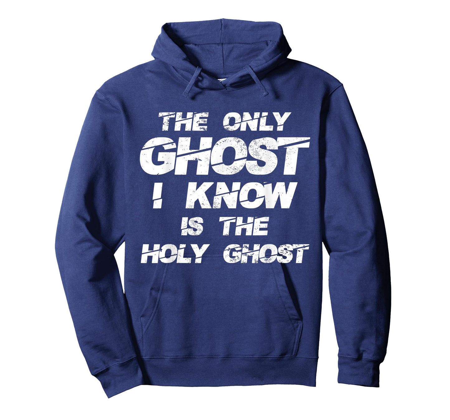 The Only Ghost I Know Is The Holy Ghost | Christian T-Shirt