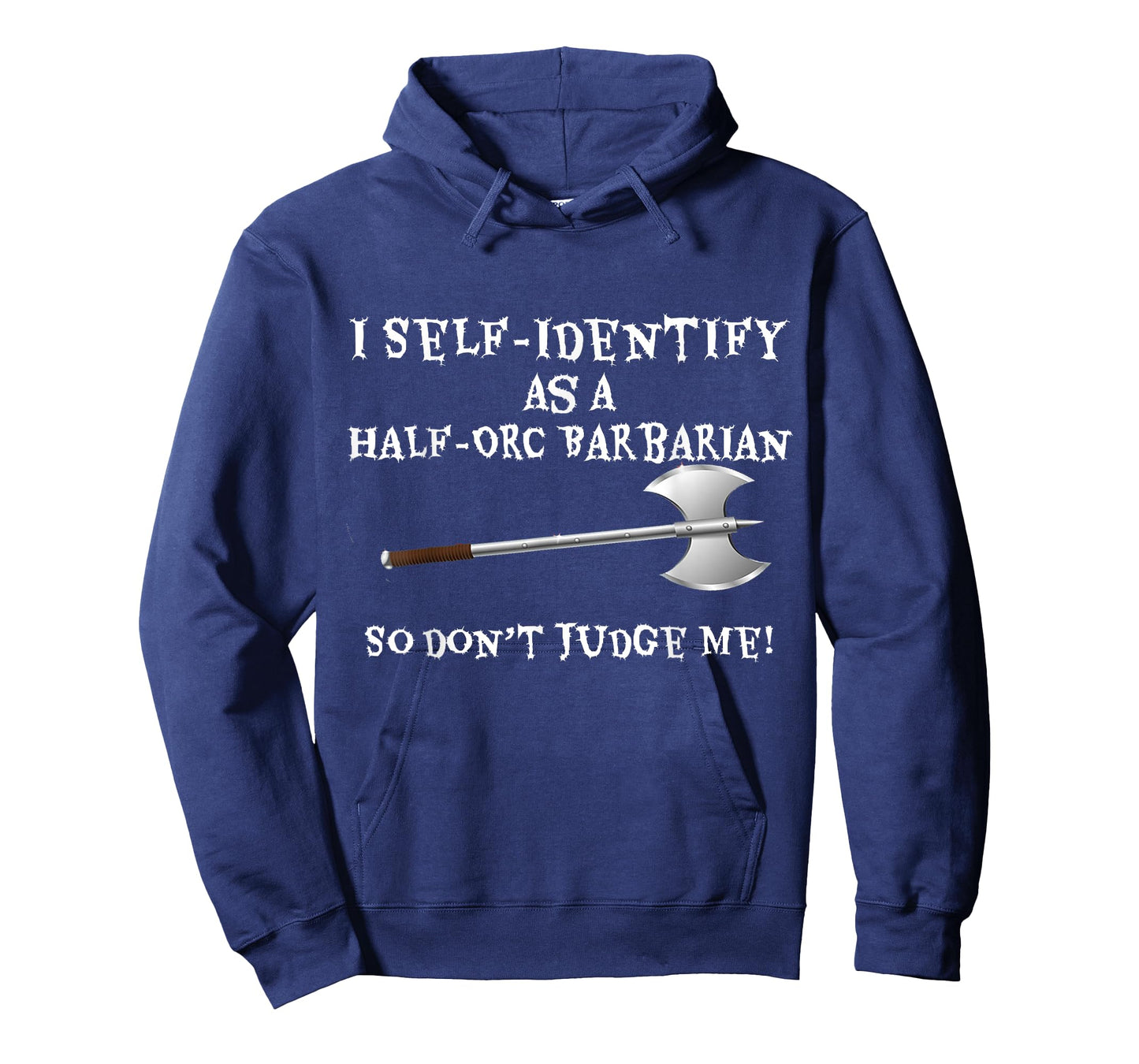 Funny Gamer T-Shirt: I Self-Identify as a Half-Orc Barbarian T-Shirt