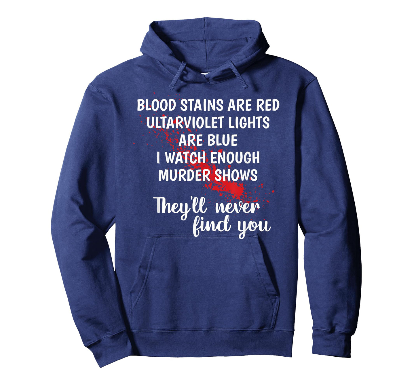 Blood stains are red ultraviolet lights are blue T-Shirt