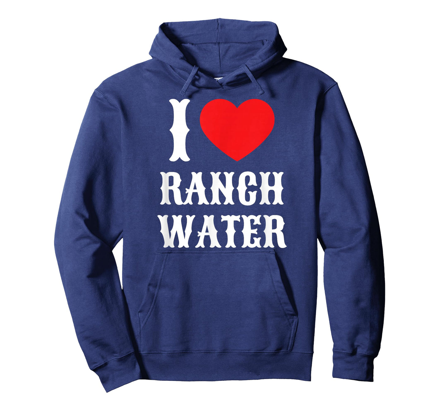I Love Ranch Water Tequila Hard Seltzer Beer Drinking Texas T-Shirt