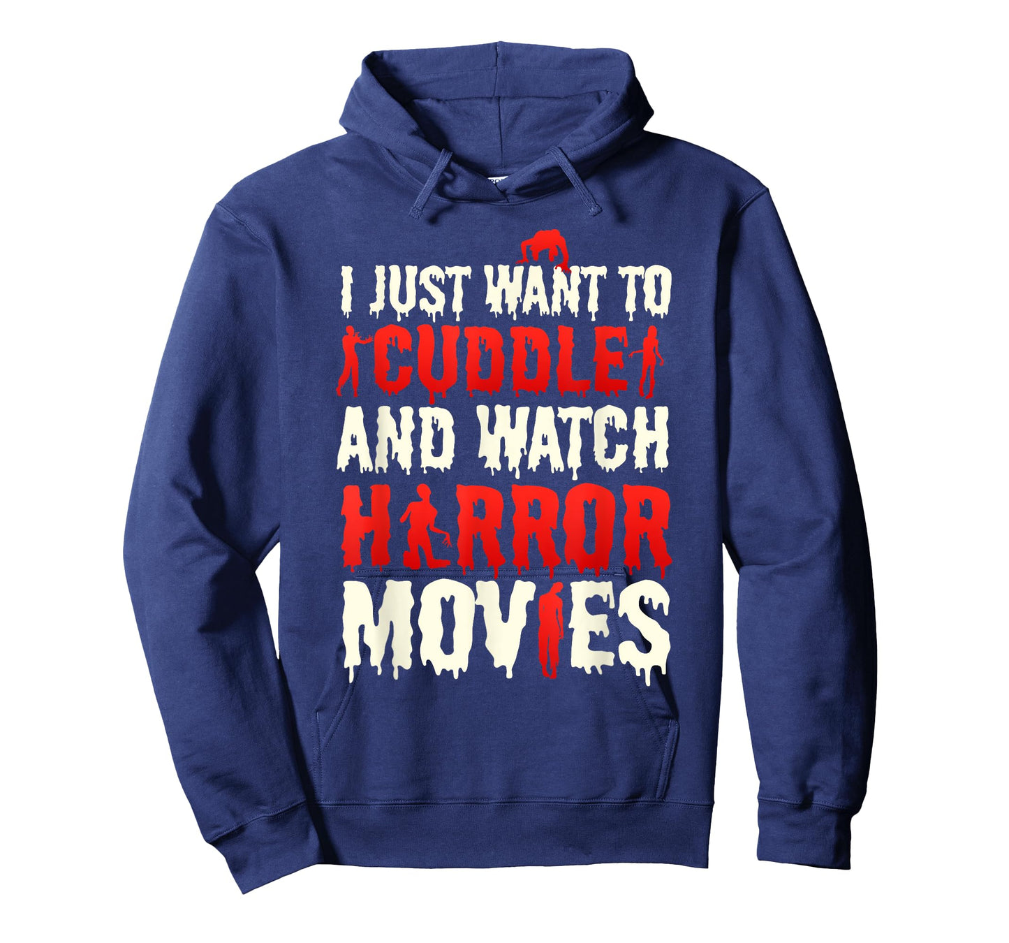 I Just Want To Cuddle And Watch Horror Movies Scary Film T-Shirt