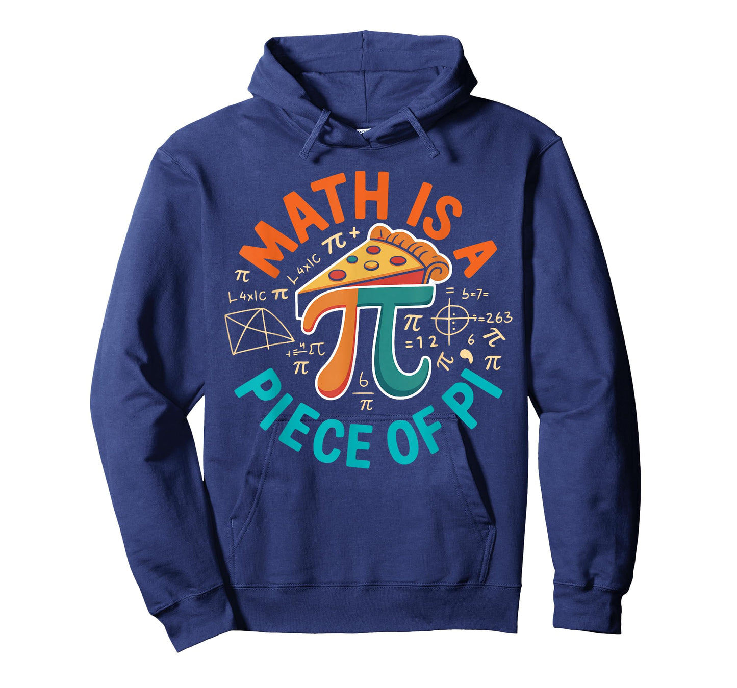 Math is a Piece of Pie Math Lover Funny Pi Day T-Shirt - Hoodie | Navy