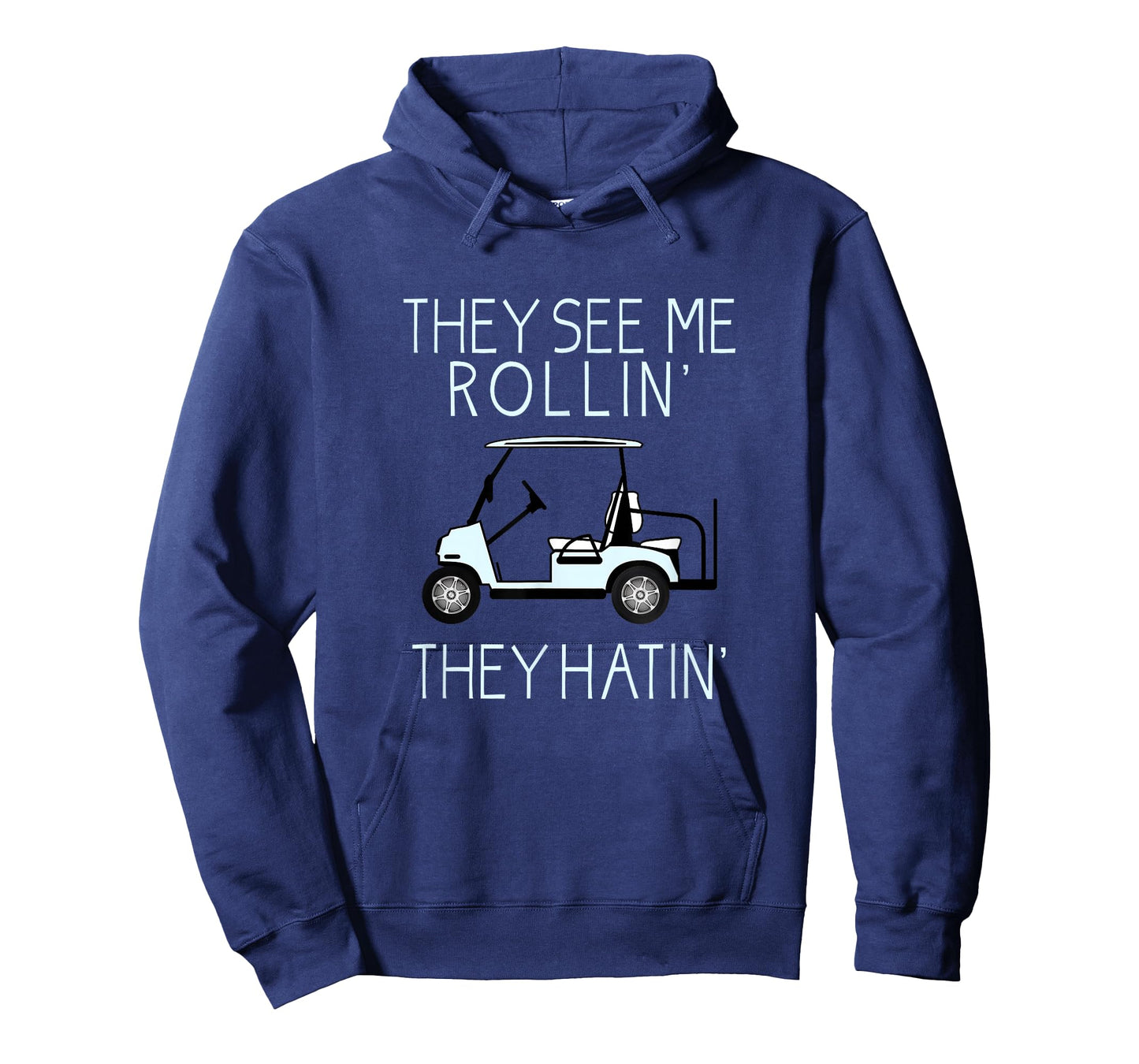 They See Me Rollin They Hatin Funny Golfers T-Shirt