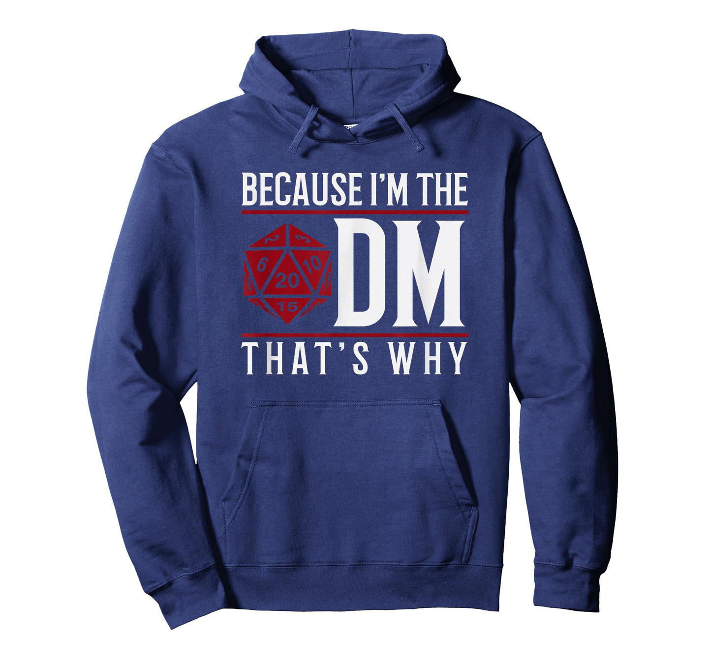 Because I'm The DM That's Why T-Shirt T-Shirt