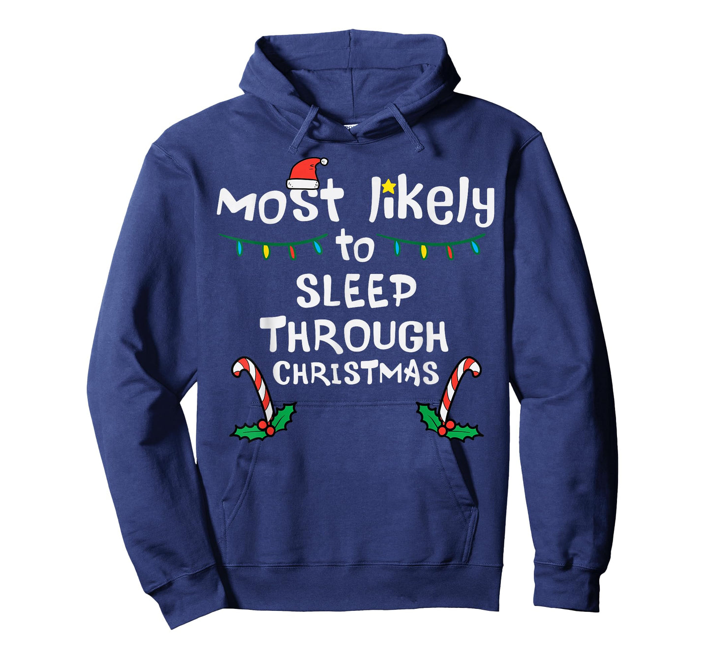Most Likely Sleep Through Christmas Xmas Family Matching T-Shirt