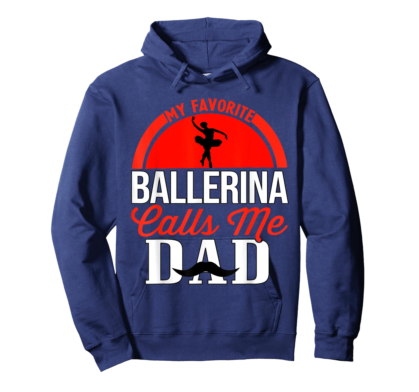 My Favorite Ballerina Calls Me Dad Ballet Dancer Father T-Shirt