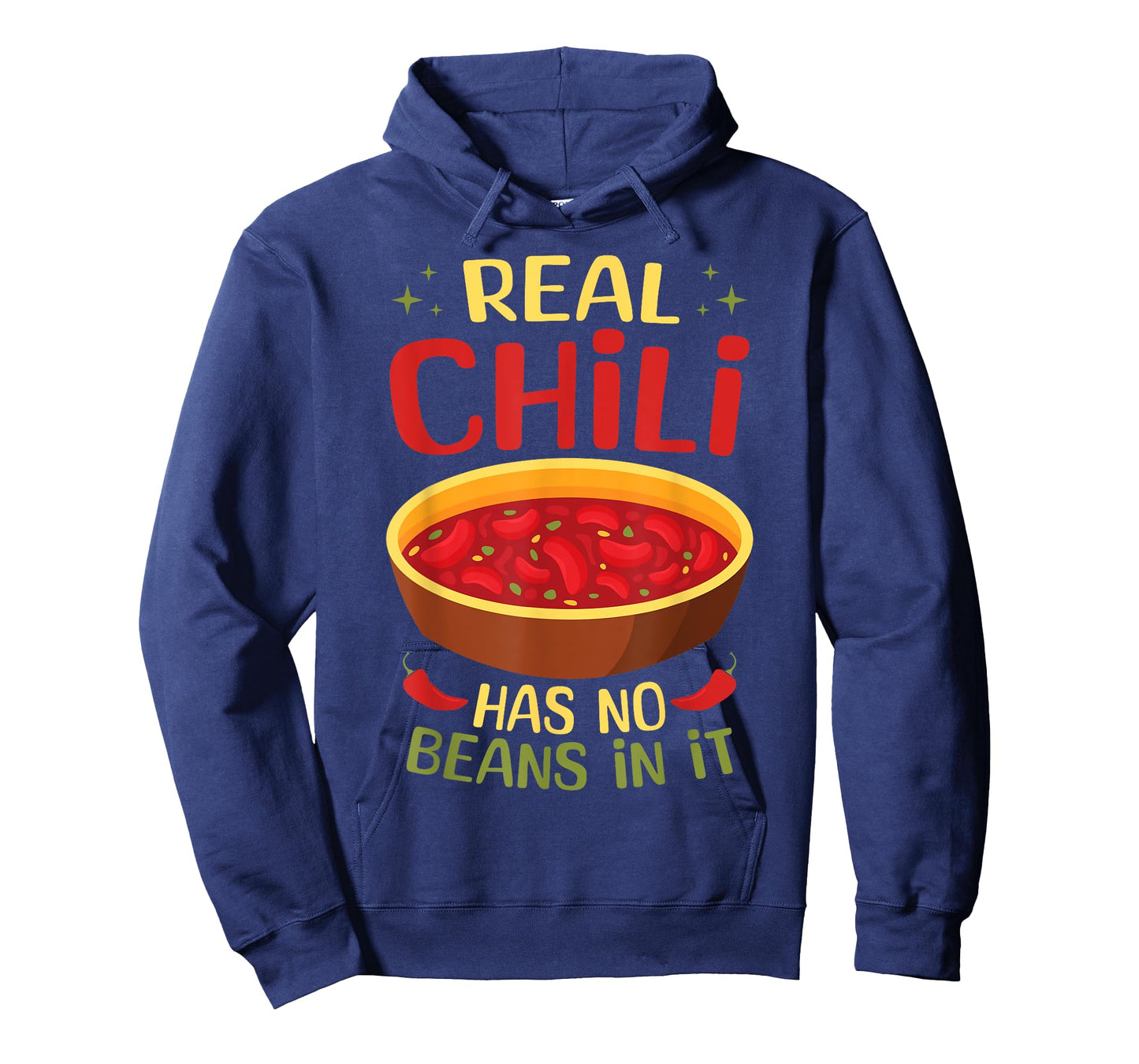 Real Chili Has No Beans In It Bold Statement Authentic Chili T-Shirt