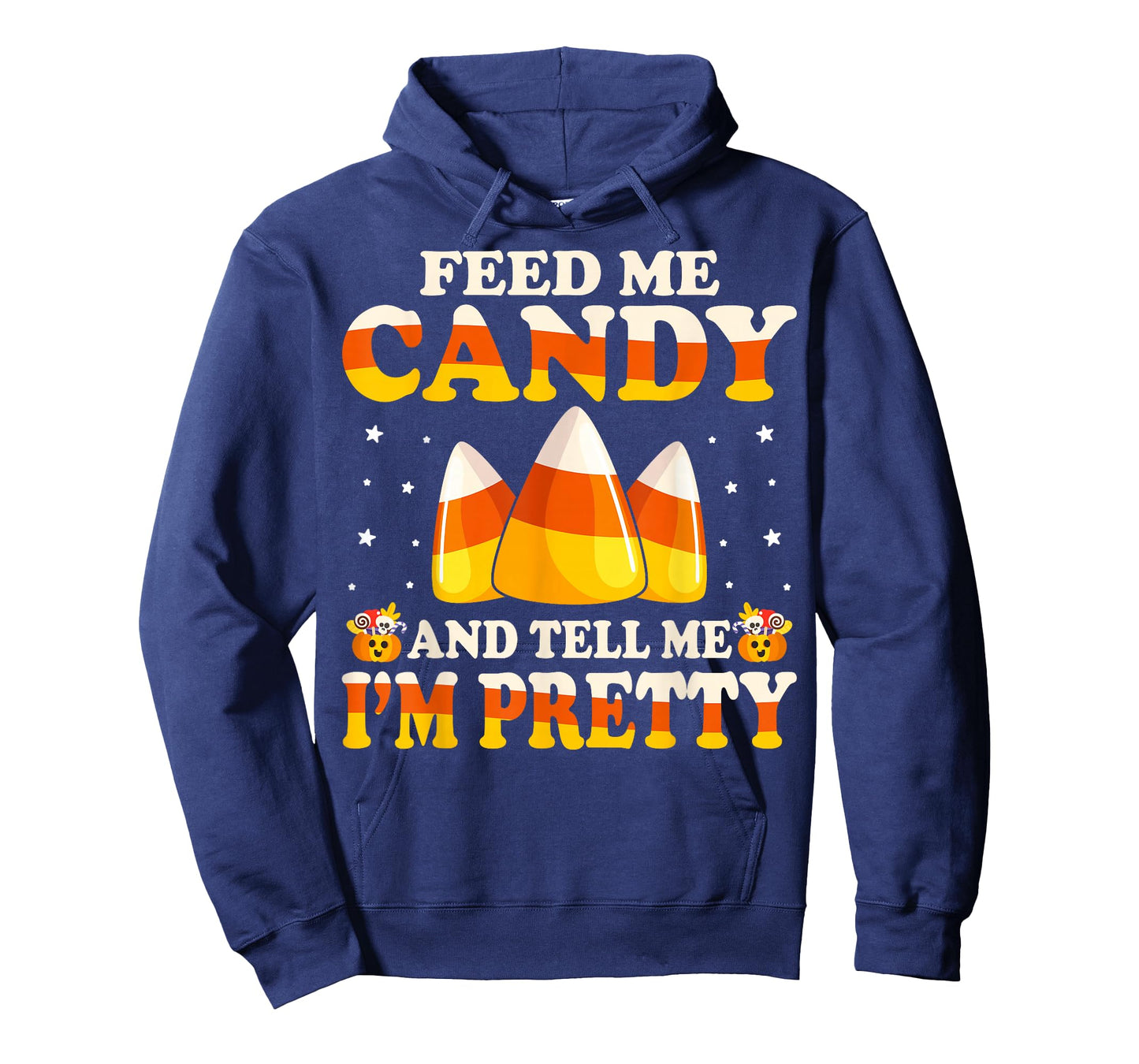 Feed Me Candy And Tell Me I'm Pretty - Candy Corn Halloween T-Shirt