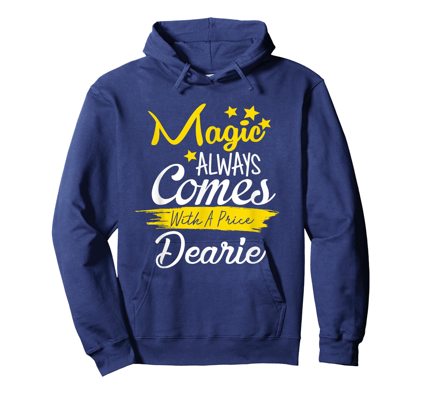 Magic Always Comes With A Price Dearie Funny T-Shirt T-Shirt