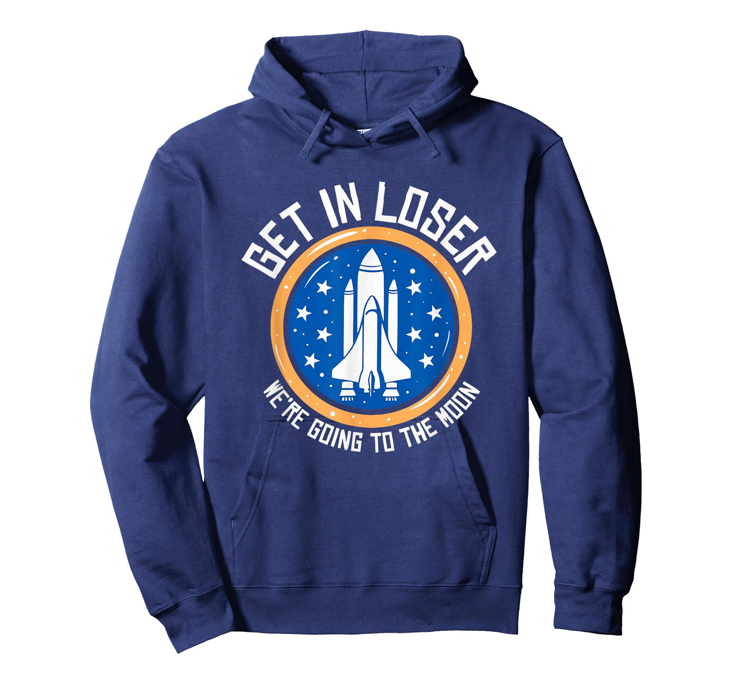 Get In Loser We're Going To The Moon T-Shirt