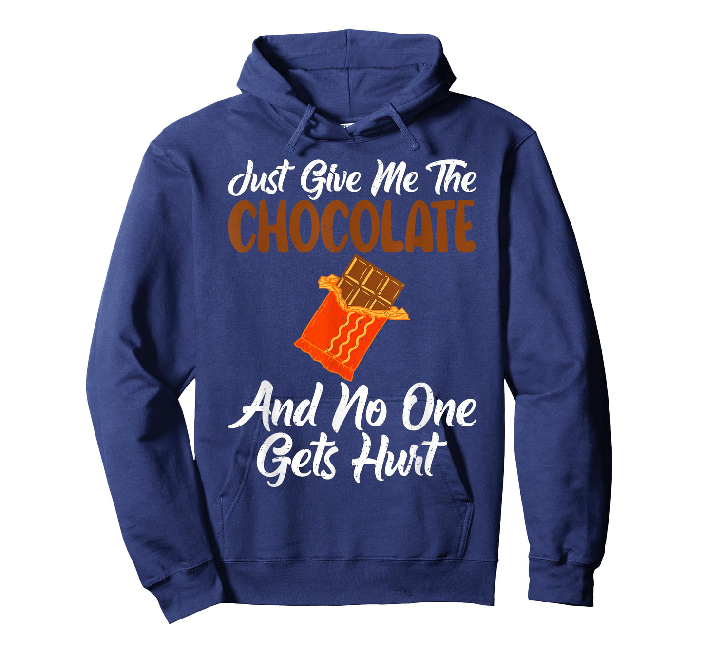 Just give me the Chocolate and no one gets hurt Chocolate T-Shirt