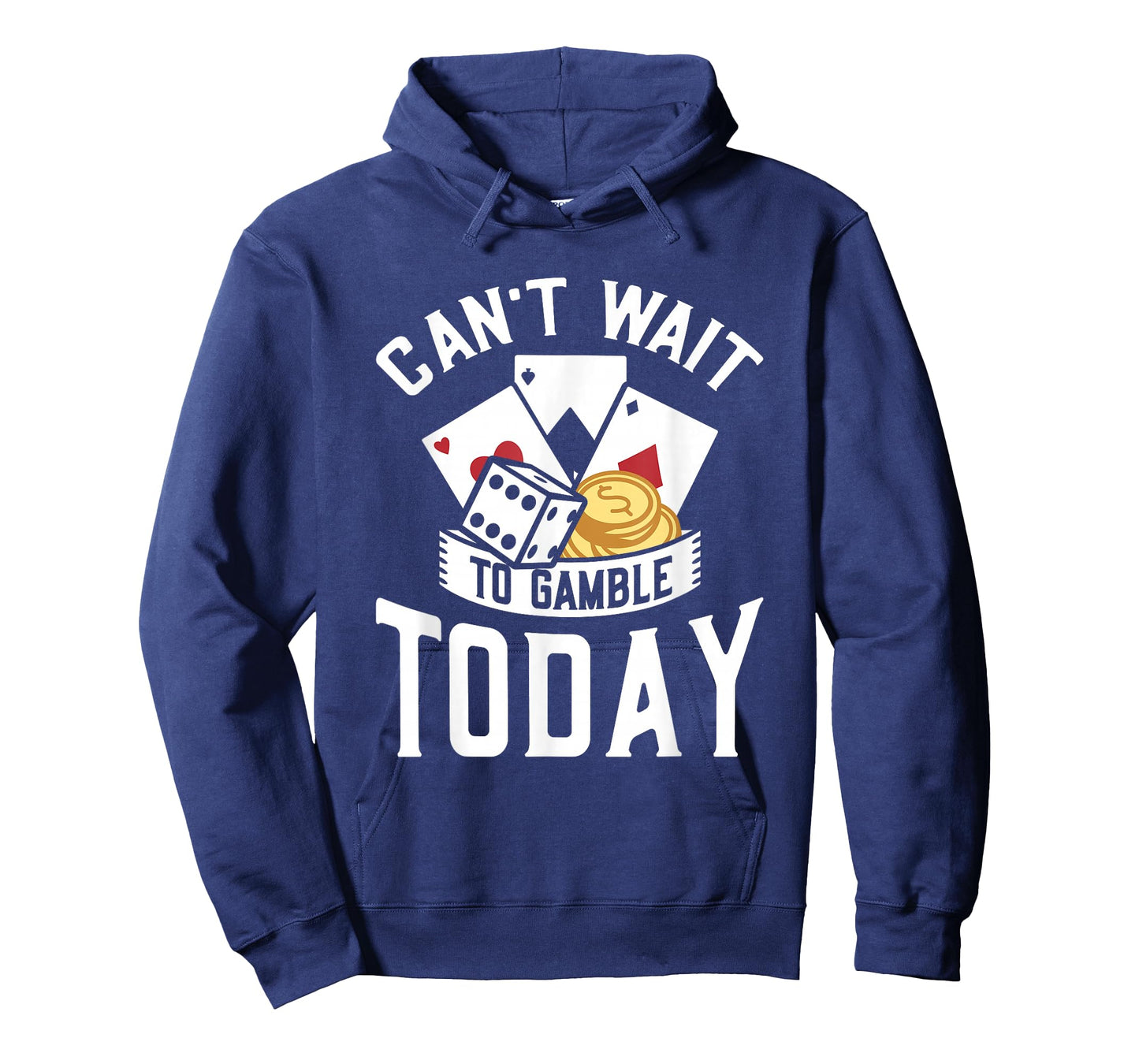 Can't Wait To Gamble Today T-Shirt