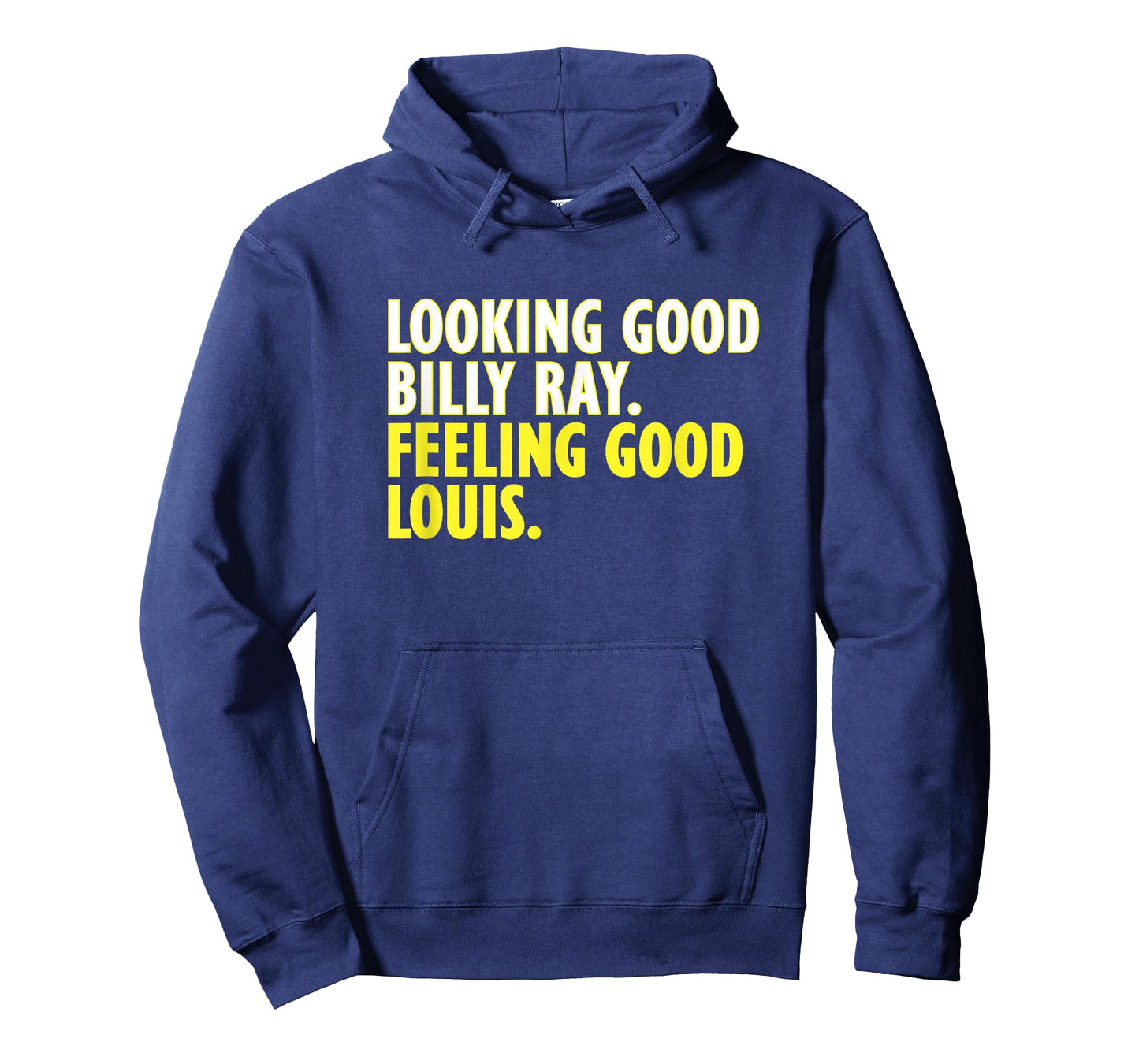 Looking Good Billy Ray Feeling Good Louis Tshirt T-Shirt