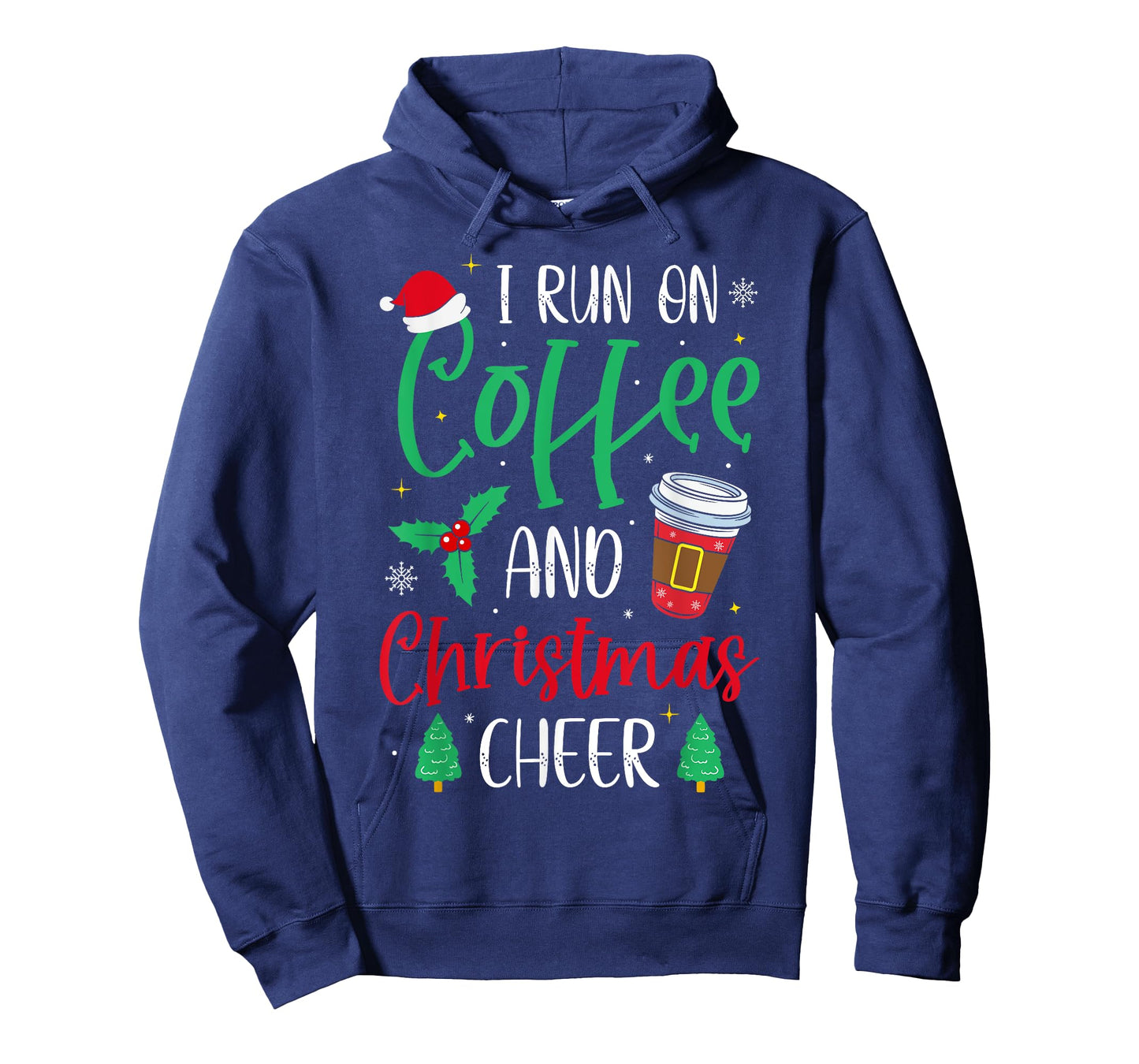I Run On Coffee and Christmas Cheer Christmas Coffee T-Shirt