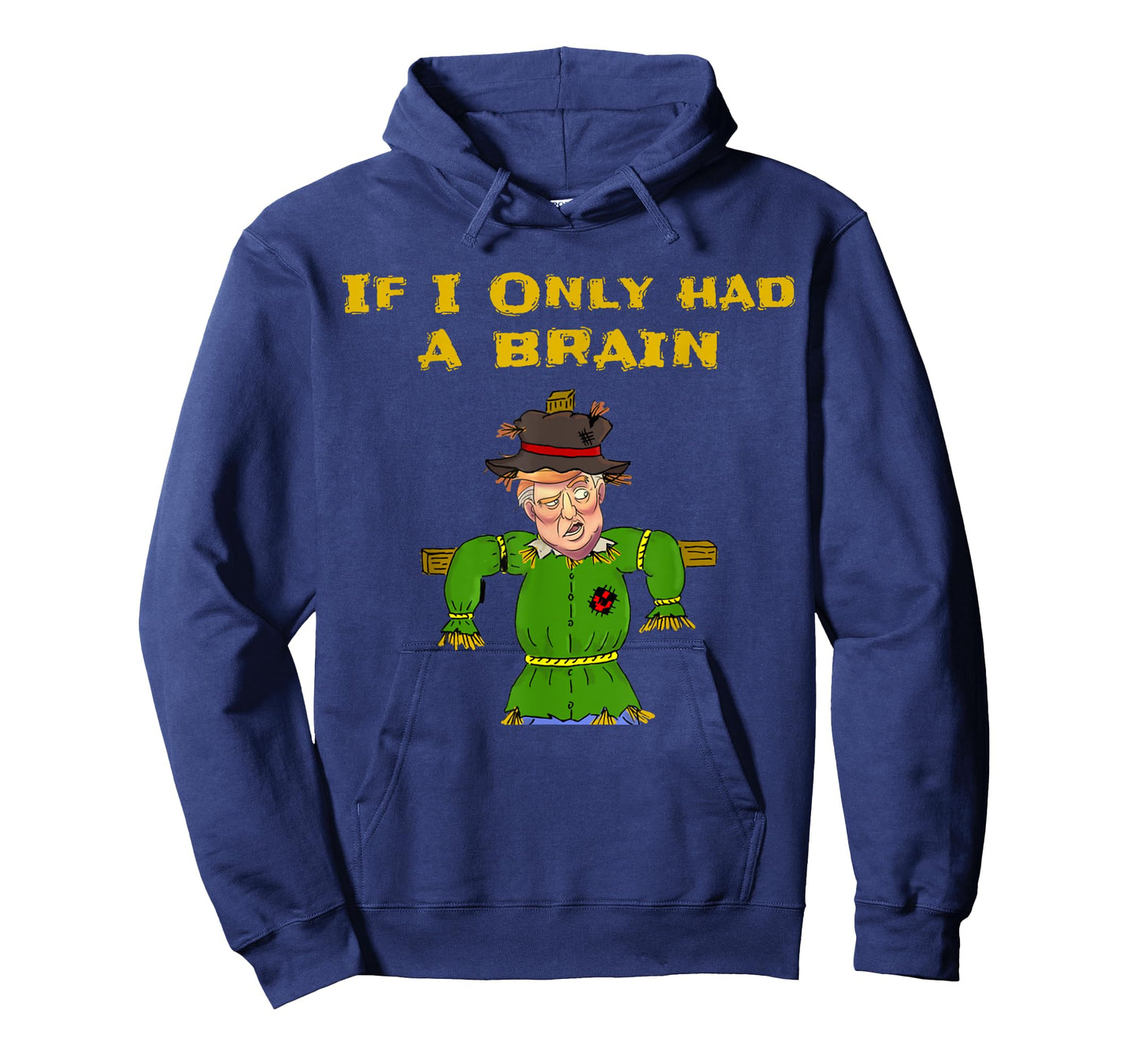 If I Only Had A Brain - Cool Funny Anti Trump T-Shirt