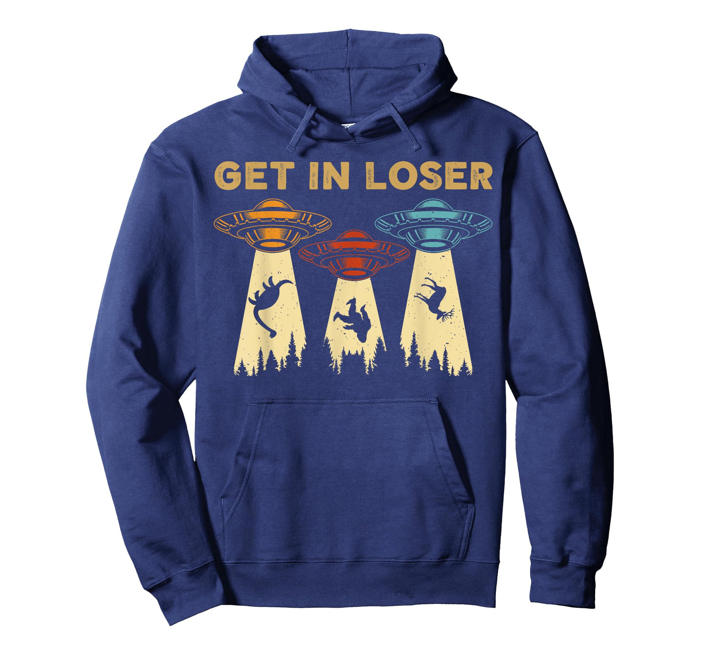 Get In Loser Alien UFO Funny Alien UFO's Bigfoot Hunters T-Shirt
