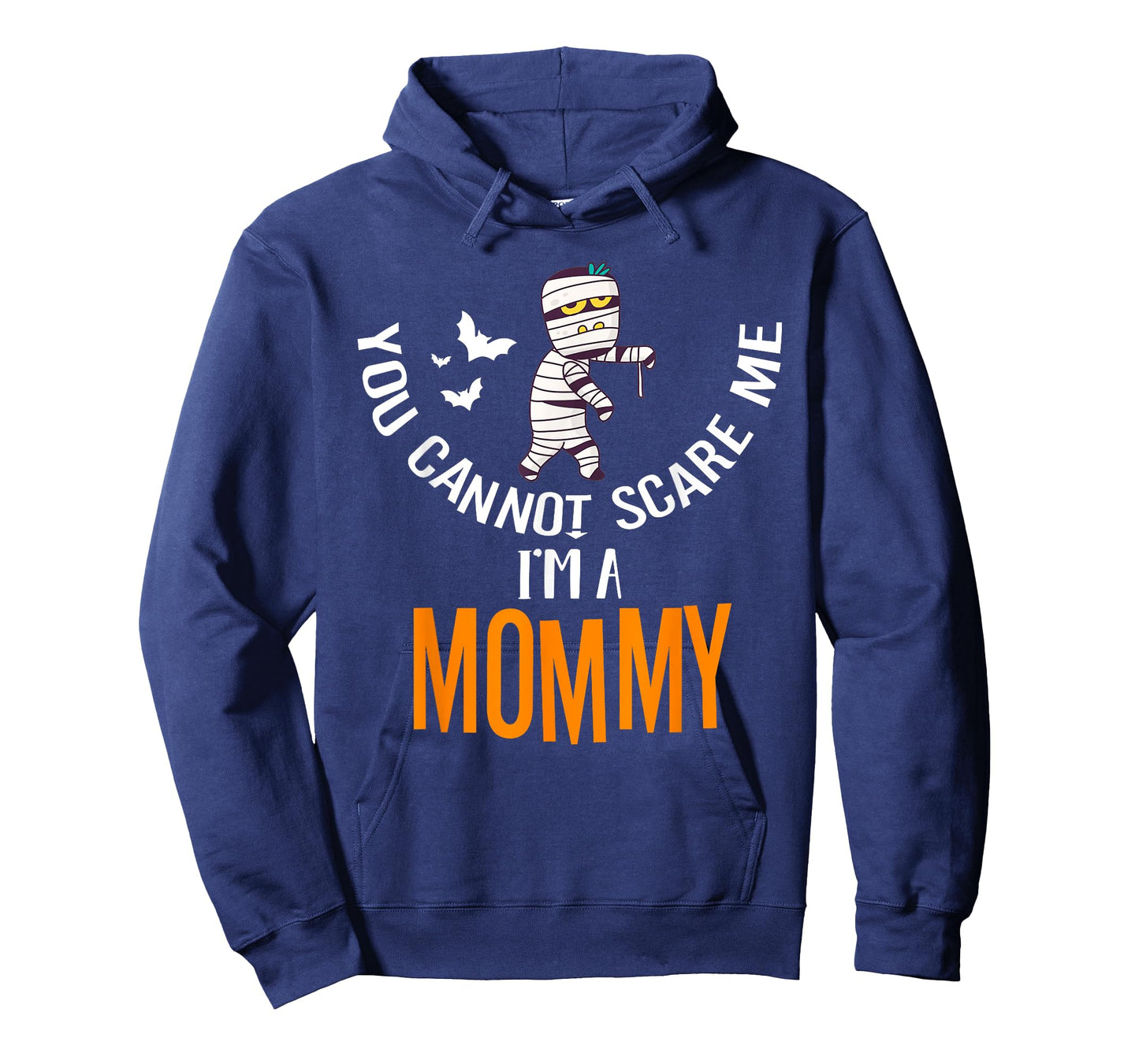 You Can't Scare Me Mommy Mummy Halloween Costume T-Shirt