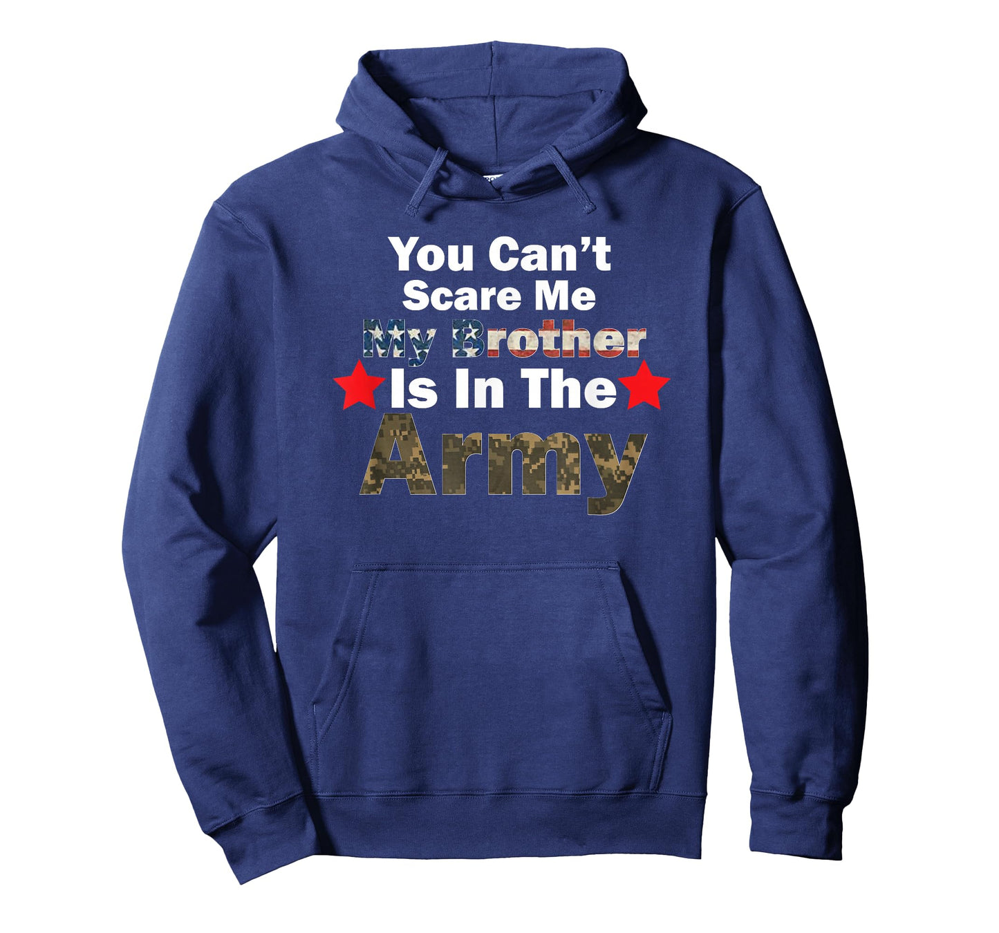 You Can't Scare Me My Brother In The Army Military Joke T-Shirt