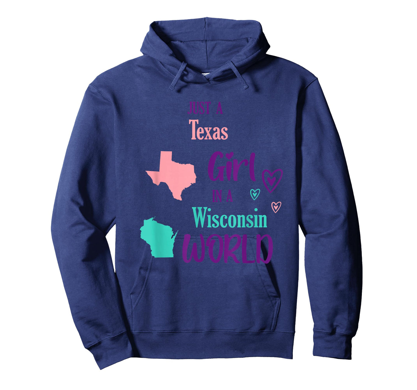 Proud Girl Just a Texas girl in a Wisconsin World T-Shirt