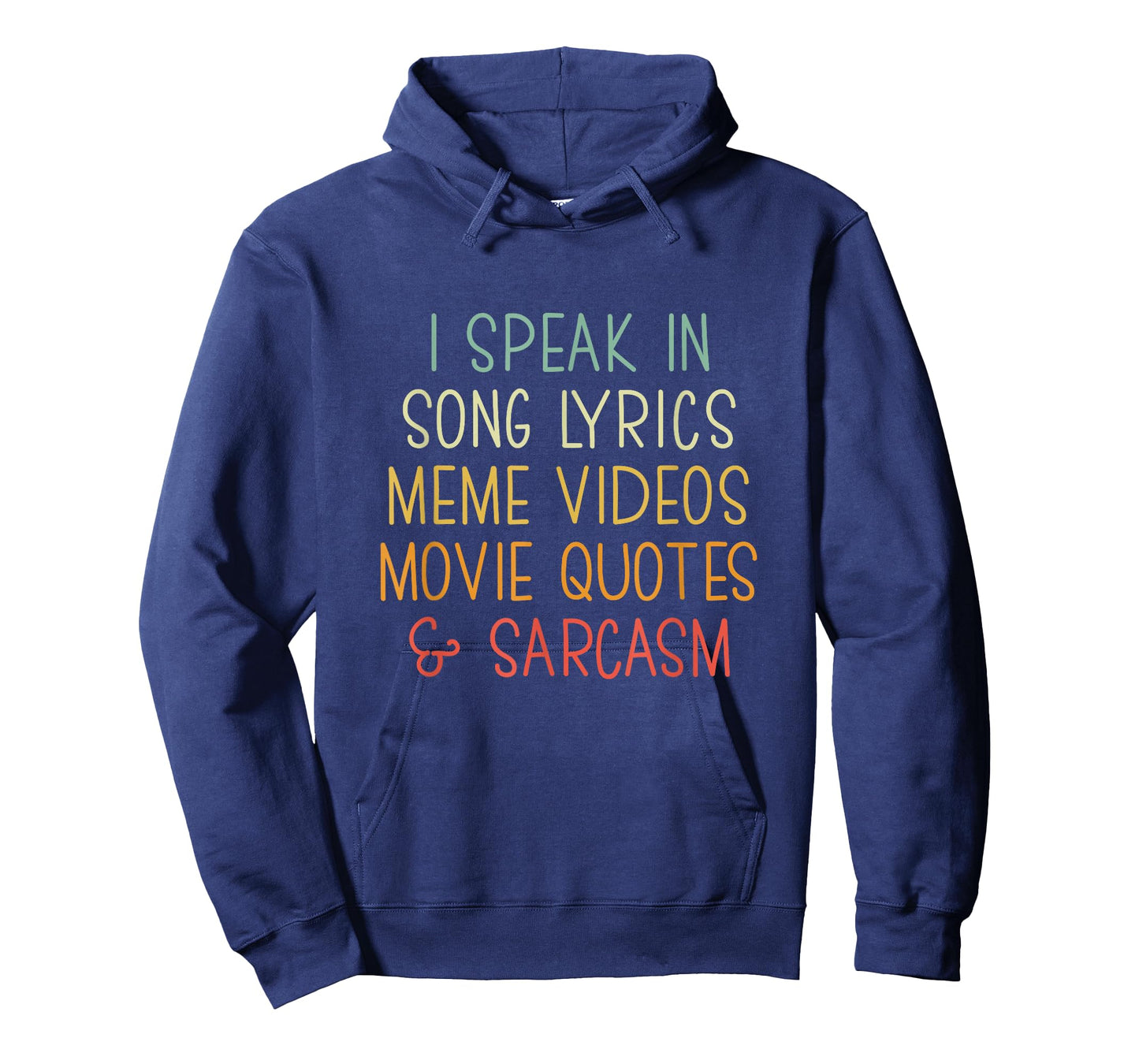 I Speak in Song Lyrics Meme Videos Movie Quotes & Sarcasm T-Shirt