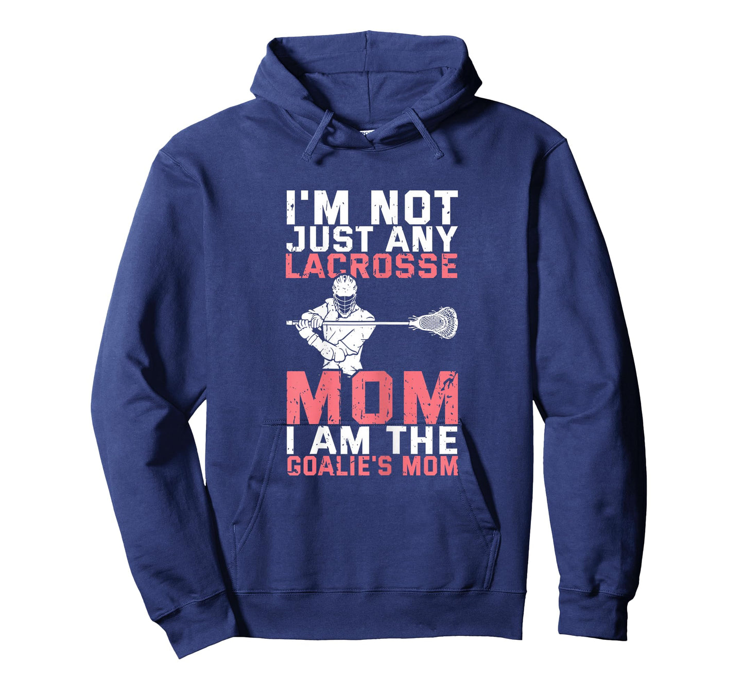 Lacrosse Goalie Lax Goalkeeper Funny Lacrosse Mom T-Shirt