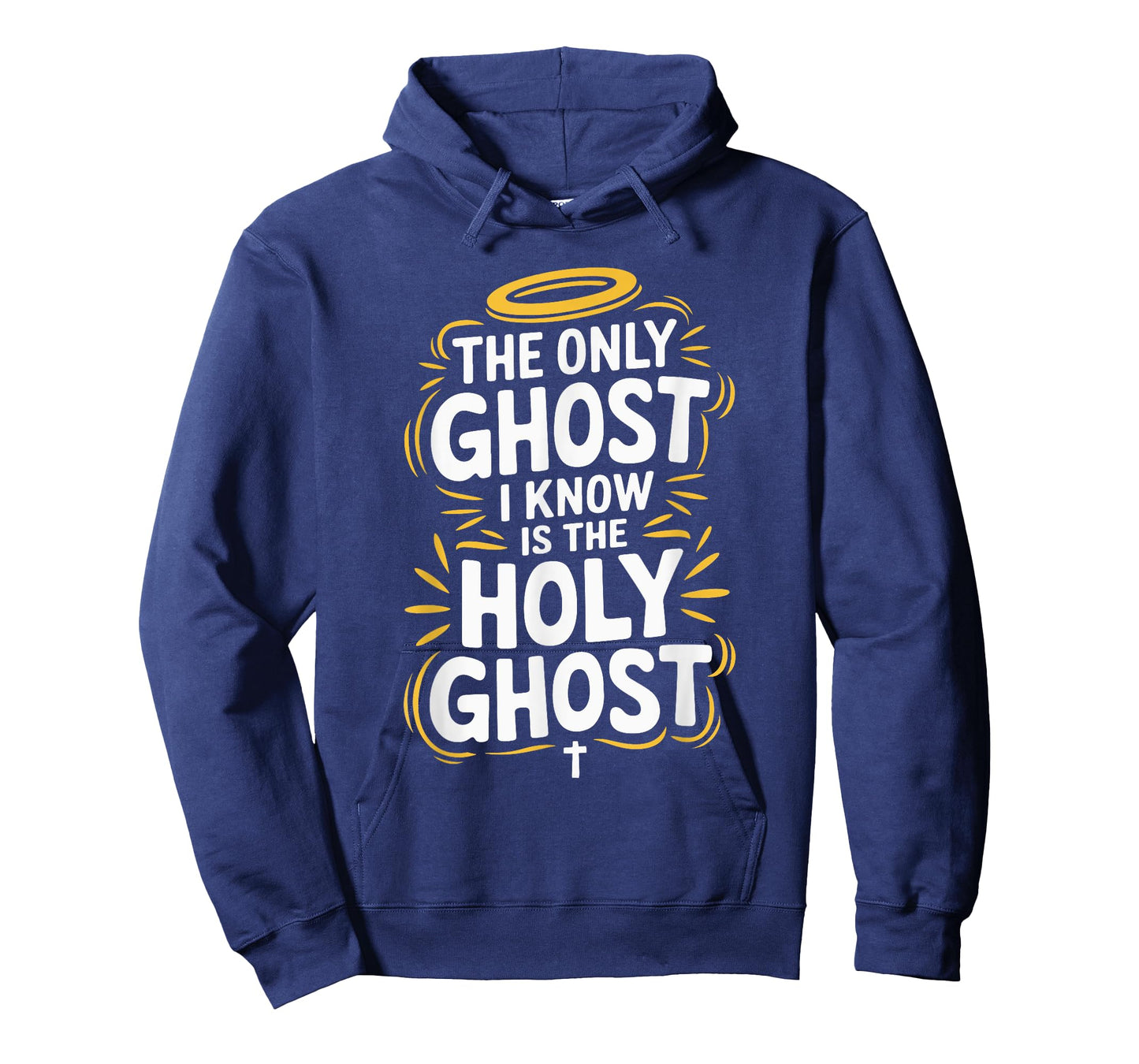 The Only Ghost I Know Is The Holy Ghost T-Shirt